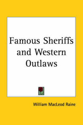 Cover of Famous Sheriffs and Western Outlaws (1903)