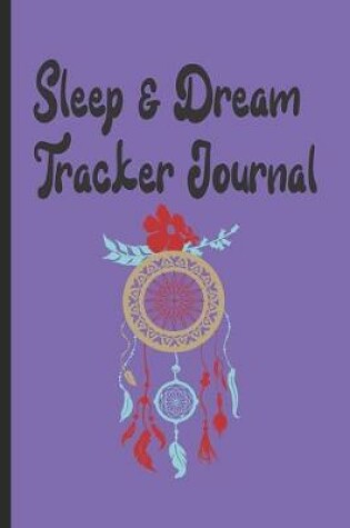 Cover of Sleep And Dream Tracker Journal