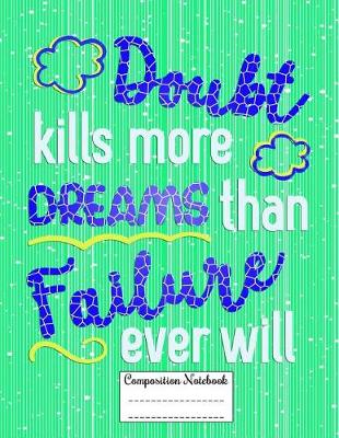 Book cover for Doubt Kills More Dreams Than Failure Ever Will