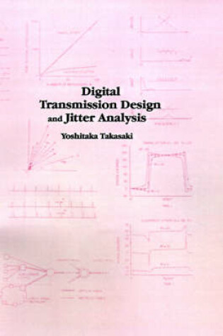 Cover of Digital Transmission Design and Jitter Analysis
