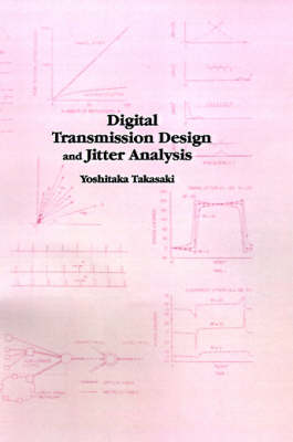 Book cover for Digital Transmission Design and Jitter Analysis