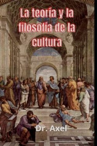 Cover of La teoria y la filosofia de la cultura