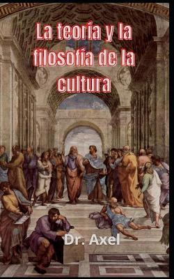 Book cover for La teoria y la filosofia de la cultura