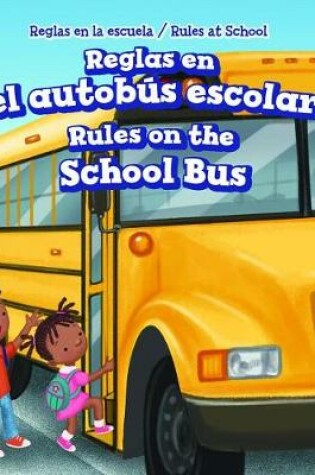 Cover of Reglas En El Autobús Escolar / Rules on the School Bus