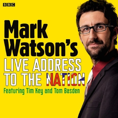 Book cover for Mark Watson's Live Address To The Nation (Complete)