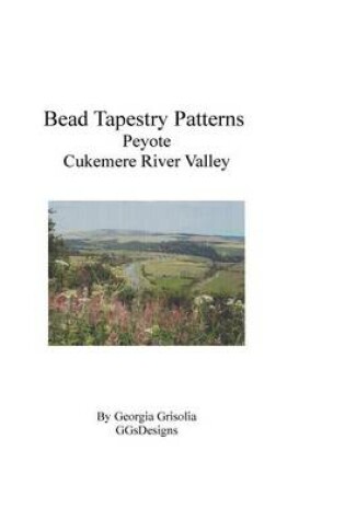 Cover of Bead Tapestry Patterns Peyote Cukemere River Valley