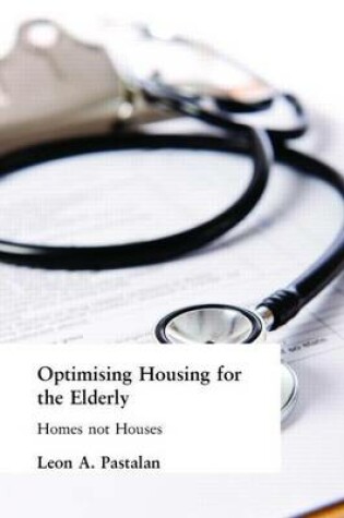 Cover of Optimizing Housing for the Elderly: Homes Not Houses