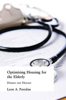 Book cover for Optimizing Housing for the Elderly: Homes Not Houses