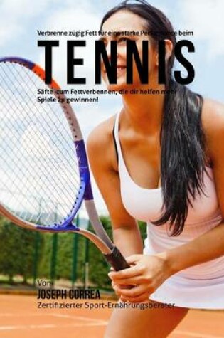 Cover of Verbrenne zugig Fett fur eine starke Performance beim Tennis