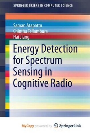 Cover of Energy Detection for Spectrum Sensing in Cognitive Radio