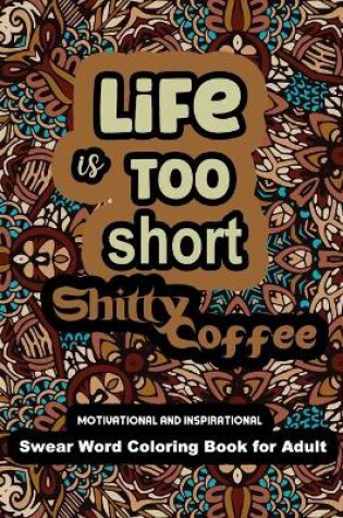Cover of Life is too Short Shitty Coffee