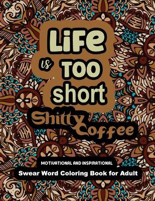 Book cover for Life is too Short Shitty Coffee