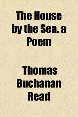 Book cover for The House by the Sea. a Poem