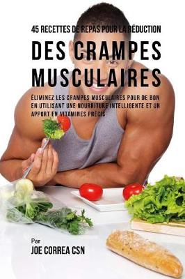 Book cover for 45 Recettes de Repas pour la Reduction des Crampes musculaires