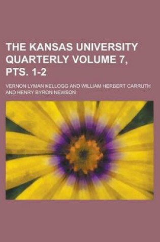 Cover of The Kansas University Quarterly Volume 7, Pts. 1-2