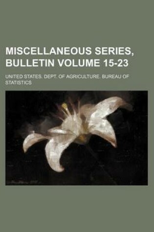 Cover of Miscellaneous Series, Bulletin Volume 15-23