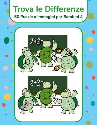 Book cover for Trova le Differenze - 50 Puzzle a Immagini per Bambini 4