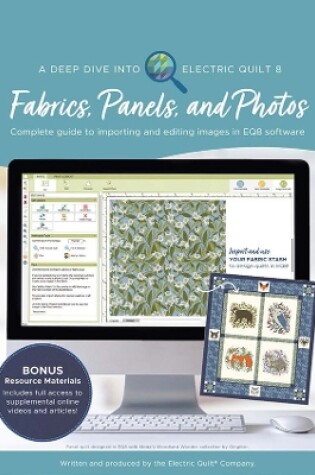 Cover of A Deep Dive into Electric Quilt 8: Fabrics, Panels, and Photos