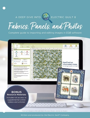 Book cover for A Deep Dive into Electric Quilt 8: Fabrics, Panels, and Photos