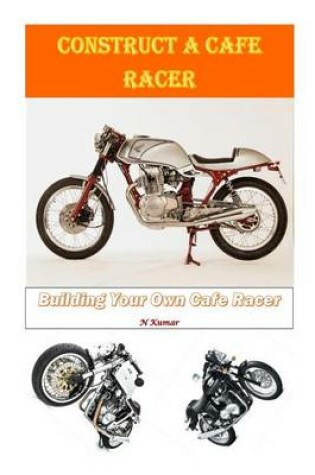 Cover of Construct a Cafe Racer
