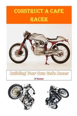 Book cover for Construct a Cafe Racer