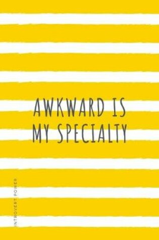 Cover of INTROVERT POWER Awkward is my specialty