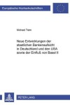 Book cover for Neue Entwicklungen Der Staatlichen Bankenaufsicht in Deutschland Und Den USA Sowie Der Einfluss Von Basel II