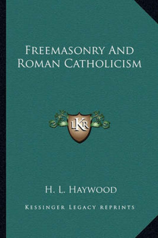 Cover of Freemasonry and Roman Catholicism
