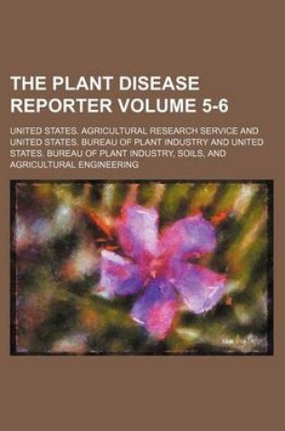 Cover of The Plant Disease Reporter Volume 5-6