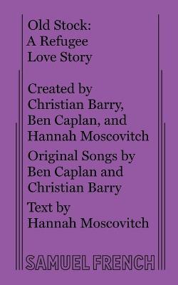 Book cover for Old Stock: A Refugee Love Story