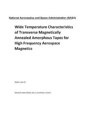 Book cover for Wide Temperature Characteristics of Transverse Magnetically Annealed Amorphous Tapes for High Frequency Aerospace Magnetics