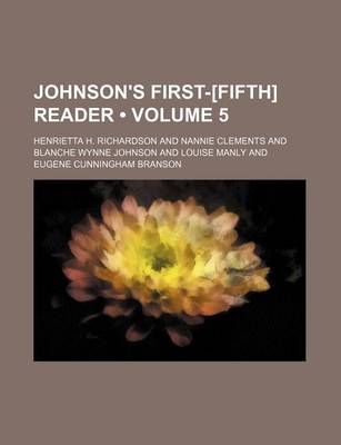 Book cover for Johnson's First-[Fifth] Reader (Volume 5)