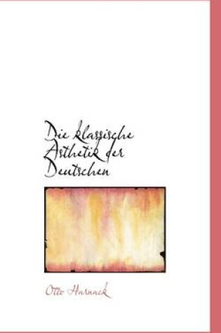 Cover of Die Klassische Sthetik Der Deutschen