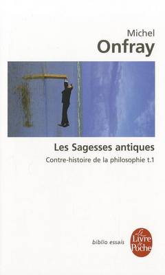 Book cover for Contre-Histoire De La Philosophie/Les Sagesses Antiques