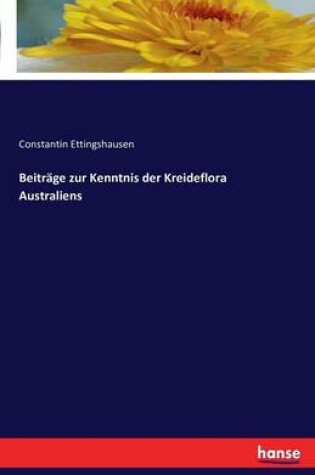 Cover of Beitrage zur Kenntnis der Kreideflora Australiens