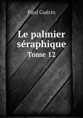 Book cover for Le palmier séraphique Tome 12