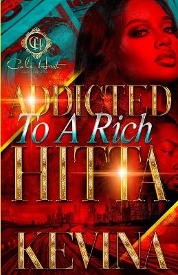 Book cover for Addicted To A Rich Hitta