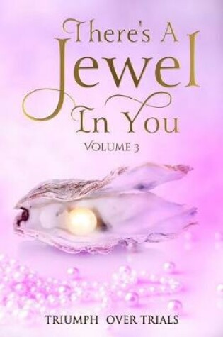 Cover of There's A Jewel In You, Volume 3