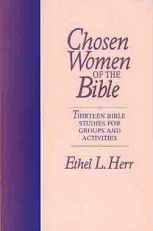 Cover of Chosen Women of the Bible