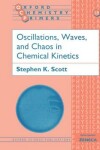 Book cover for Oscillations, Waves, and Chaos in Chemical Kinetics