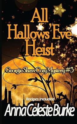 Book cover for All Hallows' Eve Heist Georgie Shaw Cozy Mystery #3