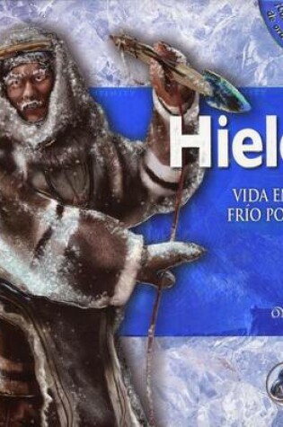 Cover of Hielo. Vida En El Frio Polar