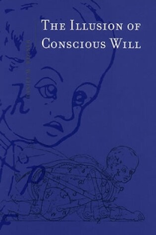 Cover of The Illusion of Conscious Will