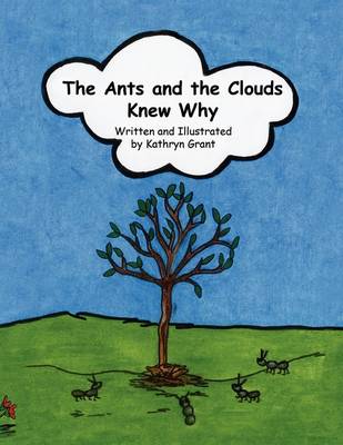 Book cover for The Ants and the Clouds Knew Why