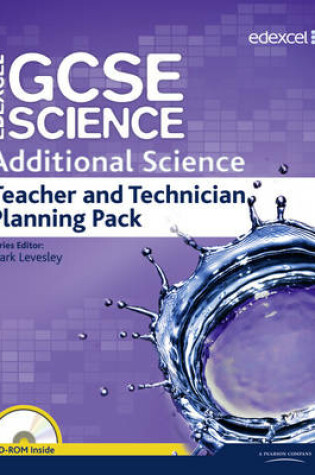 Cover of Edexcel GCSE Science: Additional Science Teacher and Technician Planning Pack