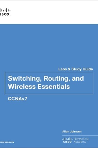 Cover of Switching, Routing, and Wireless Essentials Labs and Study Guide (CCNAv7)