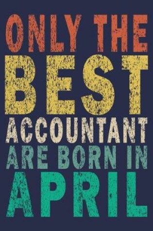 Cover of Only The Best Accountant Are Born In April