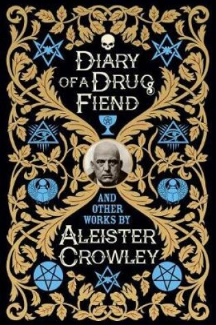 Cover of Diary of a Drug Fiend and Other Works by Aleister Crowley