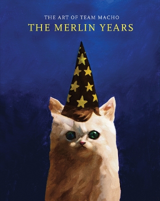 Cover of The Art of Team Macho: The Merlin Years