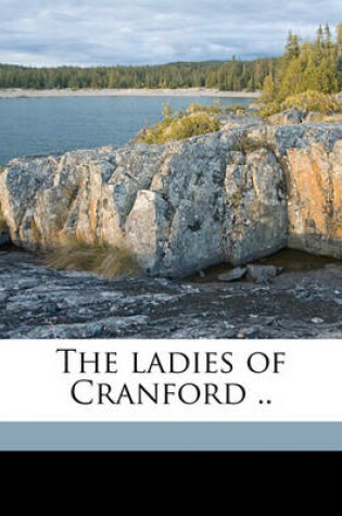 Cover of The Ladies of Cranford ..